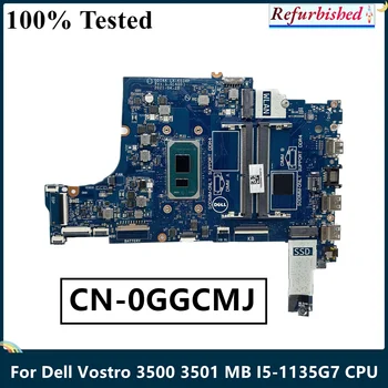 LSC עבור Dell Vostro 3500 3501 מחשב נייד לוח אם עם CORE I5-1135G7 CPU CN-0GGCMJ 0GGCMJ GGCMJ לה-K034P משופץ 100% נבדק